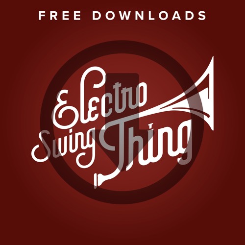 Stream Electro Swing Thing | Listen to Free Downloads - Electro Swing Thing  playlist online for free on SoundCloud