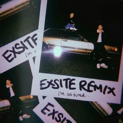 Lauv & Troye Sivan - i'm so tired... (Exsite Remix)