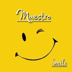 MAESTRO - SMILE