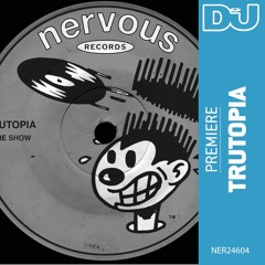 Premiere: Trutopia ‘4 The Show’