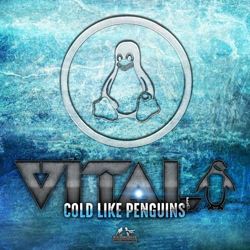 VITAL - COLD LIKE PENGUINS EP (OUT NOW)