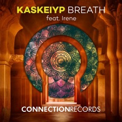 Kaskeiyp - Breath (feat. Irene)
