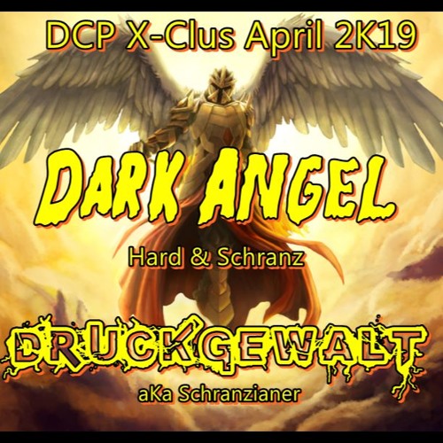 Dark Angel Mixed by Druckgewalt aka Schranzianer @ DCP Xclus April 2K19
