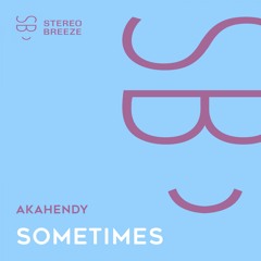 AkaHendy - Sometimes