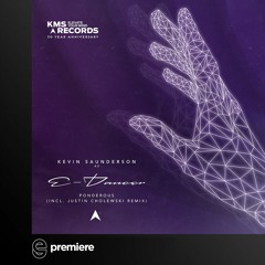 Premiere: Kevin Saunderson as E-Dancer - Ponderous - KMS Records