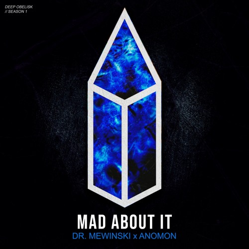 Dr. Mewinski x Anomon - Mad About It