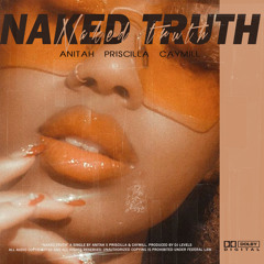 Anitah, Priscilla & Caymill - Naked Truth