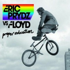 Proper Education (Eric Prydz Rework Mix)