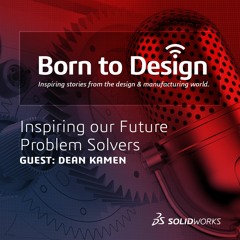 Inspiring our Future Problem Solvers with Dean Kamen - Ep11