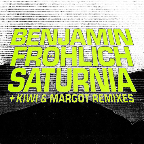 Saturnia (Kiwi Remix) - Benjamin Frohlich