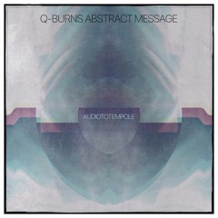 Premiere : Q-Burns Abstract Message - Touchtones (1997)