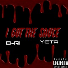 I Got the Sauce Feat. Yeta