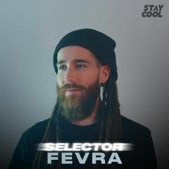 Selector: Fevra (guestmix)