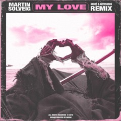 Martin Solvieg - My Love [YMG & Artyshock Remix]