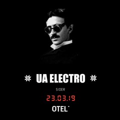 Sider - UA Electro | Otel 23.03.19 (100% Own Unreleased Tracks)