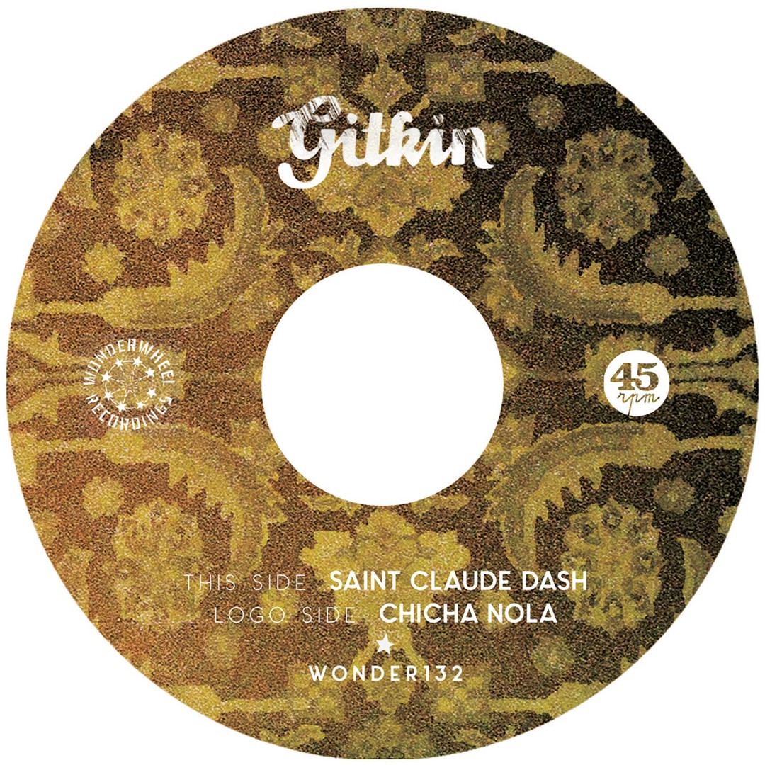 Gitkin - Saint Claude Dash / Chicha Nola