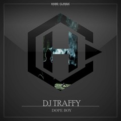 DjTraffy - Dope Boy (Preview) - Out Now !!! -