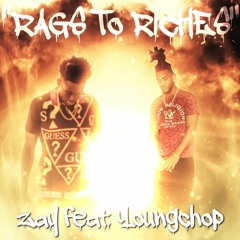 Zay ft Yung Chop - Rags To Riches (Produced by D1DidTheBeat)