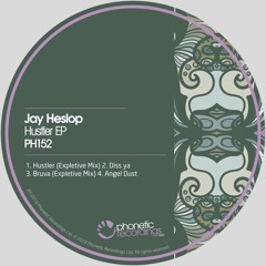 Jay Heslop - Hustler (Expletive Mix) OUT NOW