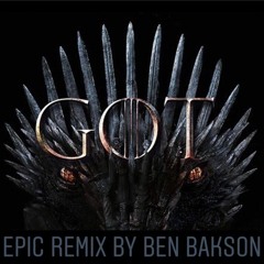 GOT - Epic Remix by BEN BAKSON