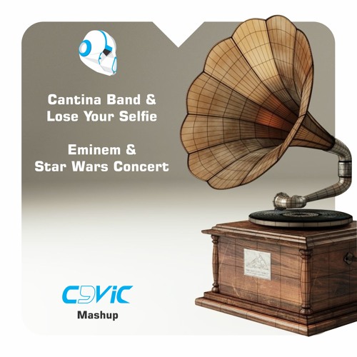 Cantina Band & Lose Your Selfie - Eminem & Star Wars Concert (MASHUP C9VIC)