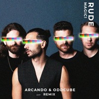 Magic Rude Arcando Oddcube Remix By Arcando