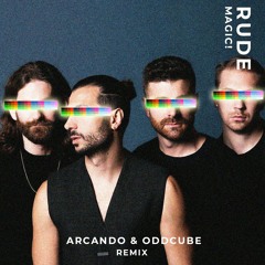 Magic! - Rude (Arcando & Oddcube Remix)
