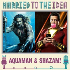 3.6 Aquaman & Shazam!