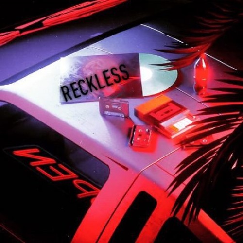 Reckless. Loffi9