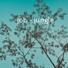 Job- Jungle