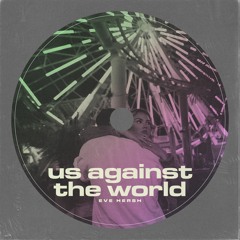 Us Against The World
