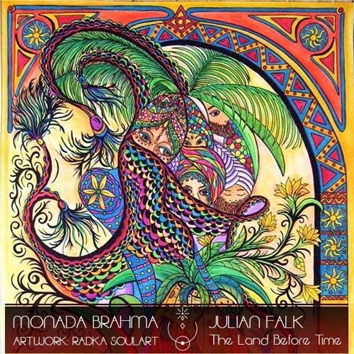 MONADA BRAHMA 012 | Julian Falk | The Land Before Time