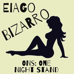 EiAGO & BiZARRO (ONS: ONE NIGHT STAND)