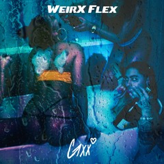 Gxx - WeirX Flex [prod. Splashy Beats]