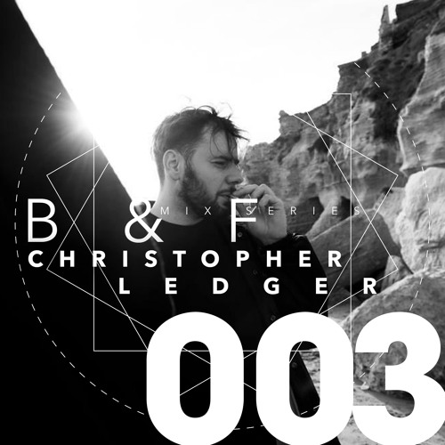 Brouqade & Friends Mix Series 003 _ Christopher Ledger