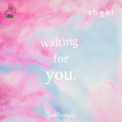 sheki. - waiting for you