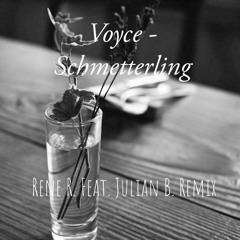 Voyce - Schmetterling ( Rene R. Feat. Julian B Remix ) Snippet