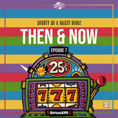 Then & Now Show 07 (04/05/19)