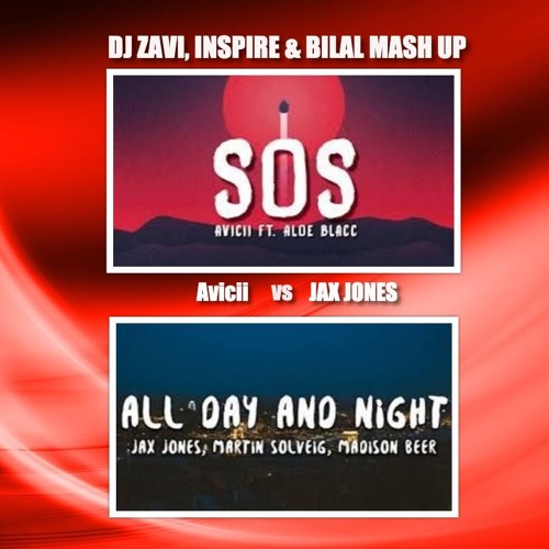Avicii X Jax Jones - S.O.S All Night (Mash up)