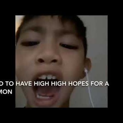 Stream High Hopes For A Lemon kid sings high hopes by graydodgers