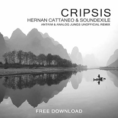 Hernan Cattaneo & Soundexile - Cripsis (Antrim & Analog Jungs Unofficial Remix) FREE DOWNLOAD