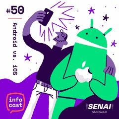 #50 - Android vs. iOS