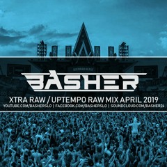 Uptempo Raw & Xtra Raw Mix April 2019 | Basher & Dj Pir