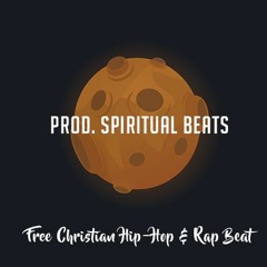 Free Christian Hip - Hop & Rap Beat (prod. Spiritual Beats)