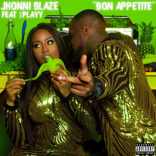 Jhonni Blaze - Bon Appetite feat. 1Playy