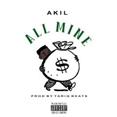 All Mine (prod. Tariq Beats)