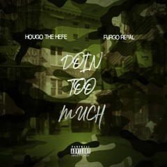 Doing Too Much - Hougo The Hefe x Re'Al