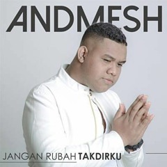Andmesh Kamaleng - Jangan Rubah Takdirku (Official)