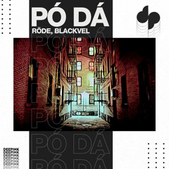 Röde, BLACKVEL - Pó Da (Original Mix)[Extended]