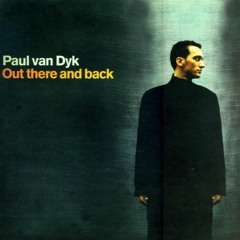 Paul van Dyk - Out There And Back (Full Album)